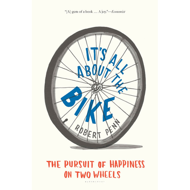 It's All About the Bike: The Pursuit of Happiness on Two Wheels