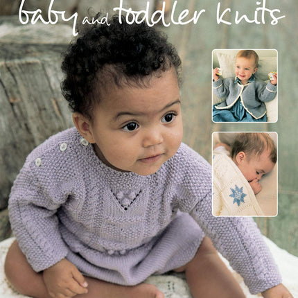 Debbie Bliss Baby and Toddler Knits: 20 gorgeous jackets, sweaters, hats, bootees and more