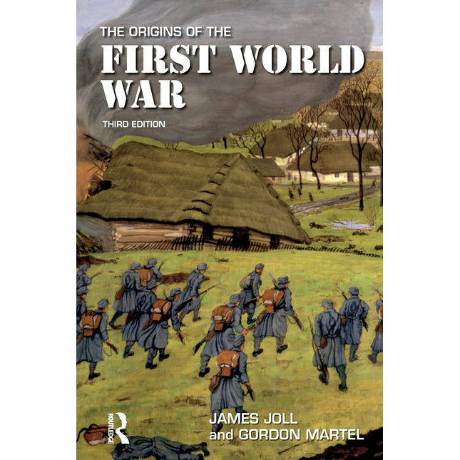 The Origins of the First World War (Origins Of Modern Wars)