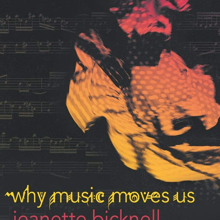Why Music Moves Us