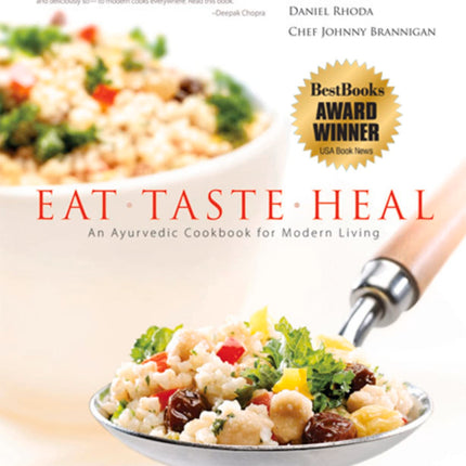 Eat-Taste-Heal: An Ayurvedic Cookbook for Modern Living