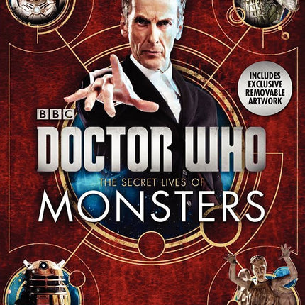 Doctor Who: The Secret Lives of Monsters: A Fully Illustrated Guide to BBC Aliens from Daleks to Zygons