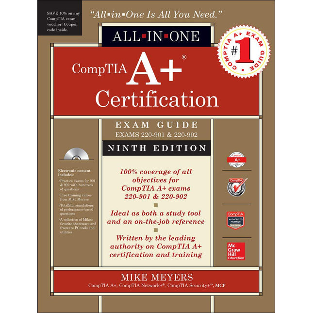 CompTIA A+ Certification All-in-One Exam Guide, Ninth Edition (Exams 220-901 & 220-902)