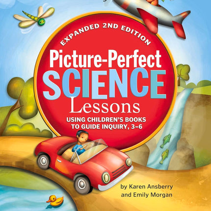 Picture-Perfect Science Lessons, Expanded 2nd Edition: Using Children's Books to Guide Inquiry, 3-6: Scientists and Their Writings