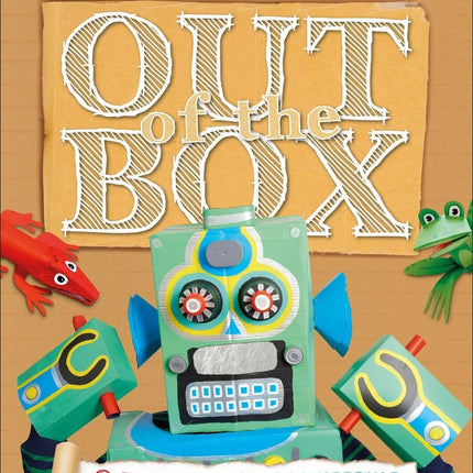 Out of the Box: 25 Cardboard Engineering Projects for Makers (DK Activity Lab)