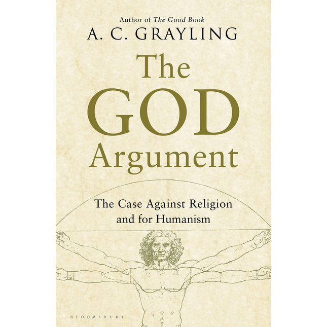 The God Argument: The Case Against Religion and for Humanism