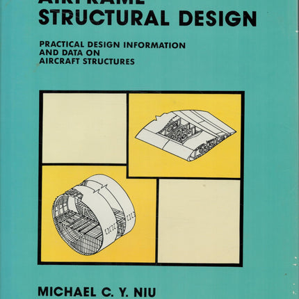 Airframe Structural Design: Practical Design Information and Data on Aircraft Structures