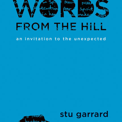 Words from the Hill: An Invitation to the Unexpected