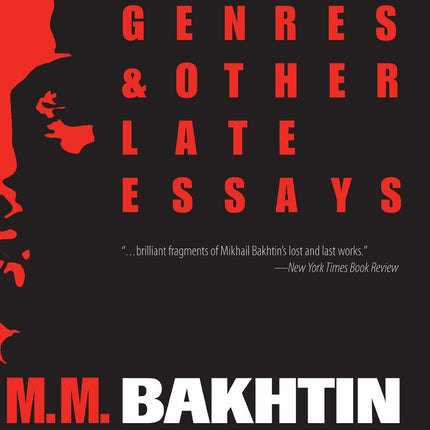Speech Genres and Other Late Essays (University of Texas Press Slavic Series)