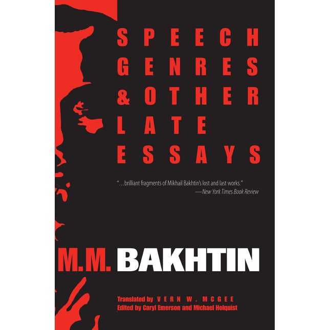 Speech Genres and Other Late Essays (University of Texas Press Slavic Series)