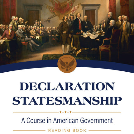 Declaration Statesmanship: A Course In American Government Reading Book