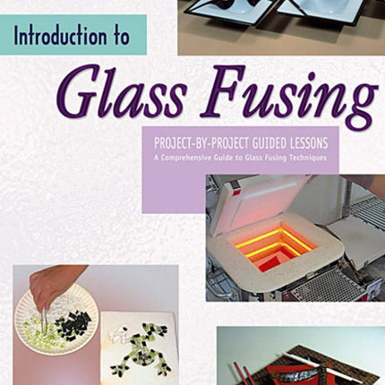 Introduction to Glass Fusing