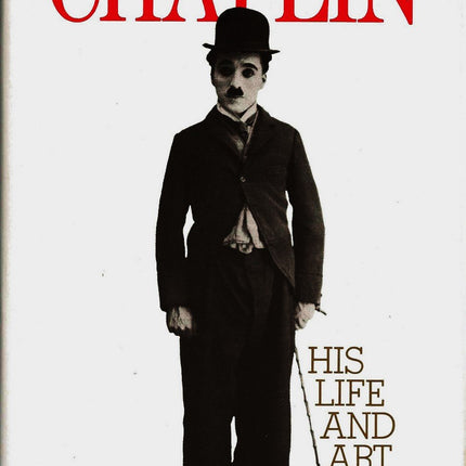 Chaplin: His Life and Art