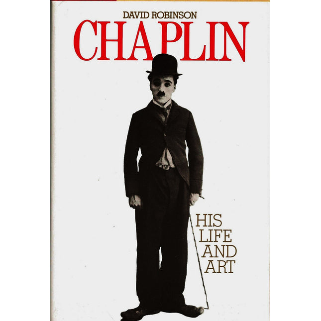 Chaplin: His Life and Art