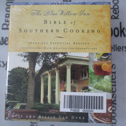 The Blue Willow Inn Bible of Southern Cooking: Over 600 Essential Recipes Southerners Have Enjoyed for Generations