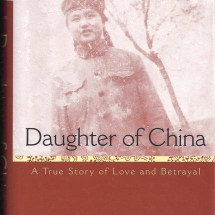 Daughter of China: A True Story of Love and Betrayal