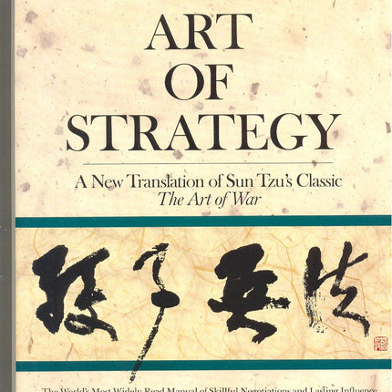 The Art of Strategy: A New Translation of Sun Tzu's Classic The Art of War