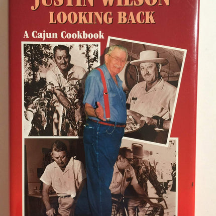 Justin Wilson Looking Back: A Cajun Cookbook
