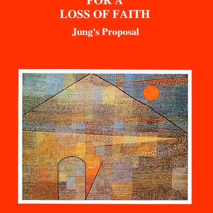A Strategy for a Loss of Faith: Jung's Proposal