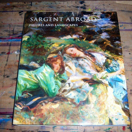 Sargent Abroad: Figures and Landscapes