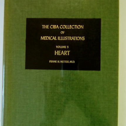 Heart (CIBA Collection of Medical Illustrations, Volume 5)