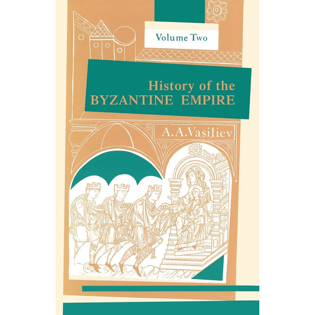 History of the Byzantine Empire: Vol. 2, 324-1453