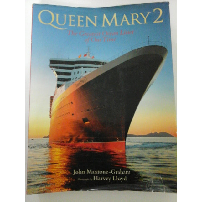 Queen Mary 2: The Greatest Ocean Liner of Our Time