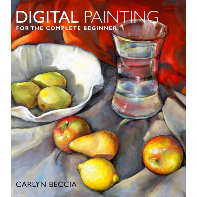 Digital Painting for the Complete Beginner