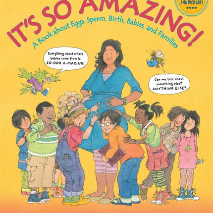 It's So Amazing!: A Book about Eggs, Sperm, Birth, Babies, and Families (The Family Library)