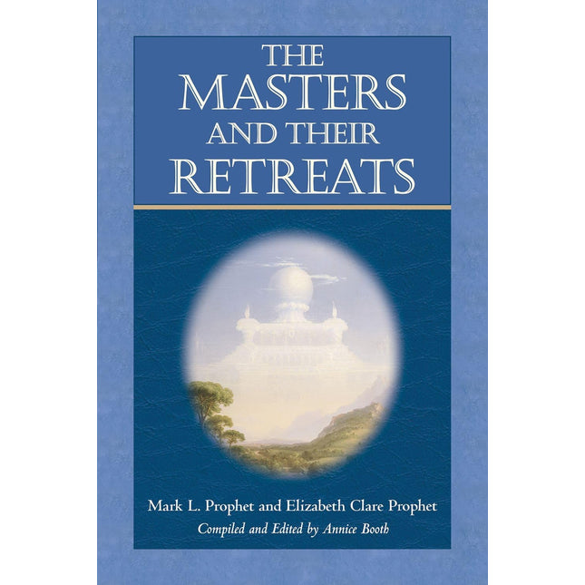 The Masters and Their Retreats (Climb the Highest Mountain)