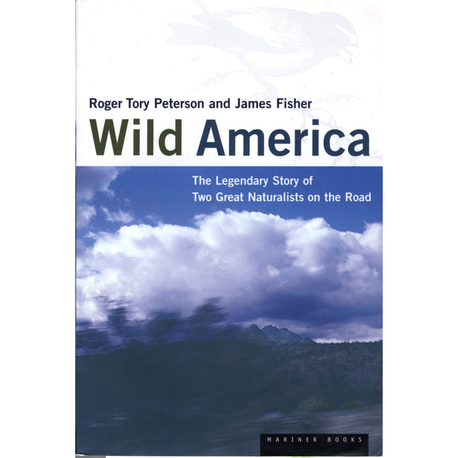 Wild America: The Record of a 30,000 Mile Journey Around the Continent by a Distinguished Naturalist and His British Colleague