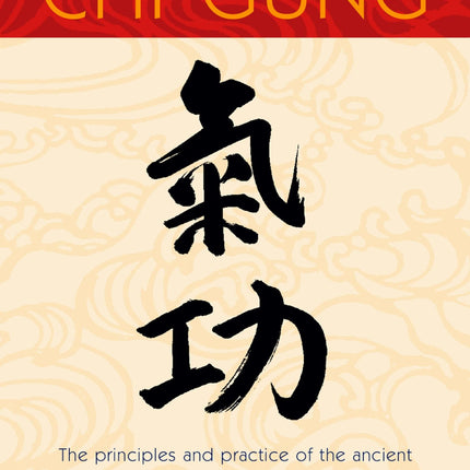 A Complete Guide to Chi-Gung: Harnessing the Power of the Universe
