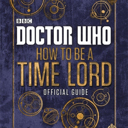 Doctor Who: Official Guide on How to be a Time Lord