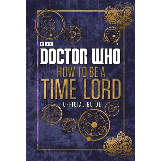 Doctor Who: Official Guide on How to be a Time Lord