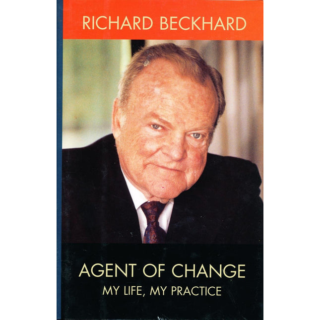 Agent of Change: My Life, My Practice (Jossey Bass Business & Management Series)