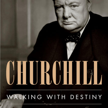 Churchill: Walking with Destiny