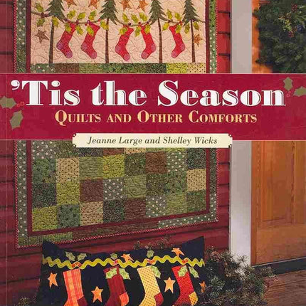 Tis the Season: Quilts and Other Comforts