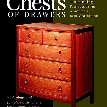 Chests of Drawers: Outstanding Prjs from America's Best Craftsmen (Furniture Projects)