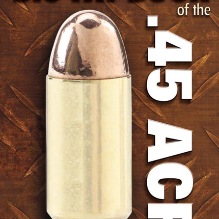 Gun Digest Big Fat Book of the .45 ACP