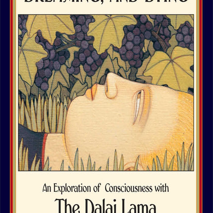 Sleeping, Dreaming, and Dying: An Exploration of Consciousness