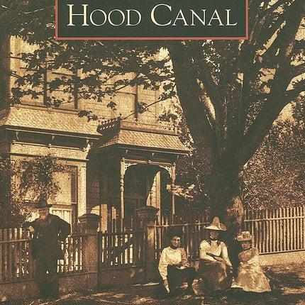 Hood Canal (WA) (Images of America)