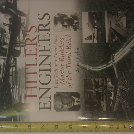 Hitler's Engineers: Fritz Todt and Albert Speer - Master Builders of the Third Reich