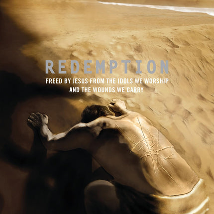 Redemption: Freed by Jesus from the Idols We Worship and the Wounds We Carry (Re:Lit)