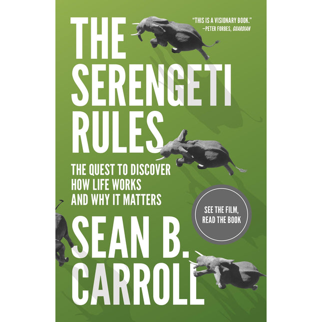 The Serengeti Rules: The Quest to Discover How Life Works and Why It Matters - With a new Q&A with the author