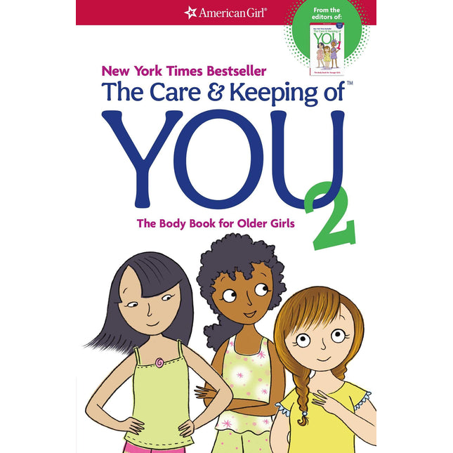 The Care and Keeping of You 2: The Body Book for Older Girls (American Girl® Wellbeing)