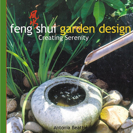 Feng Shui Garden Design: Creating Serenity