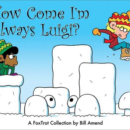 How Come I'm Always Luigi? A FoxTrot Collection