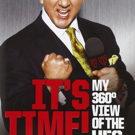 It's Time!: My 360-Degree View of the UFC