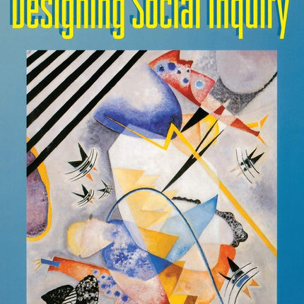 Designing Social Inquiry: Scientific Inference in Qualitative Research