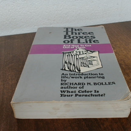 The Three Boxes of Life and How to Get Out of Them: An Introduction to Life/Work Planning
